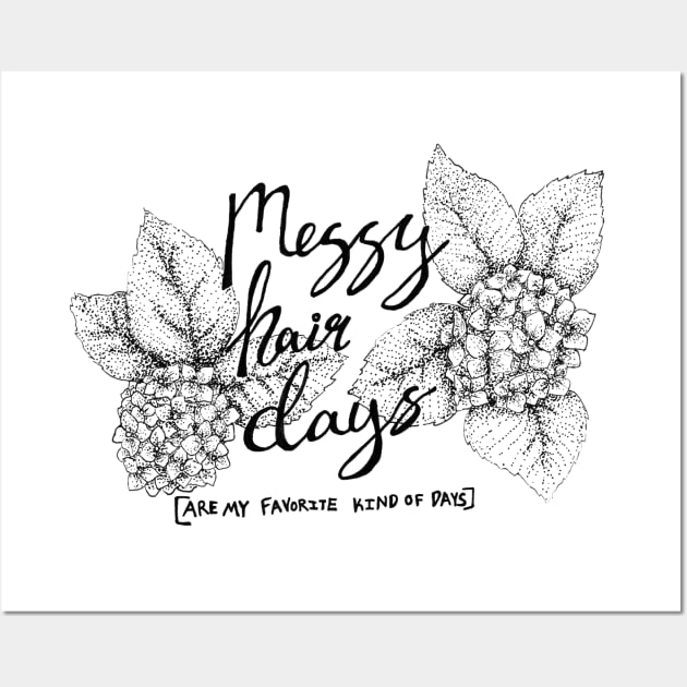 Messy Hair Days - positivity, floral design, fun Wall Art by Inspirational Koi Fish